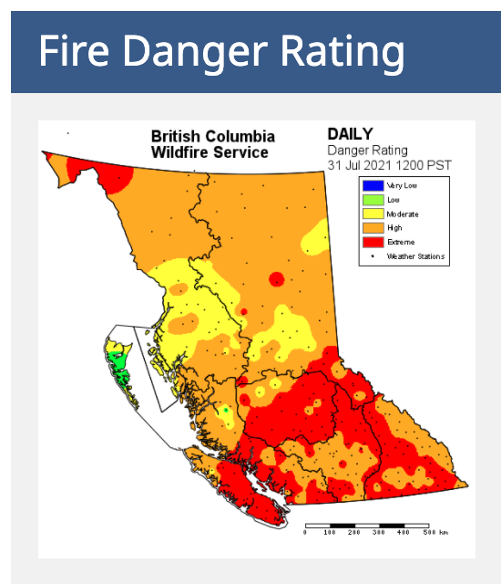 A map of British Columbia shows fire danger zones coloured from green (low danger) to red (extreme danger) - the map is mostly orange and red.
