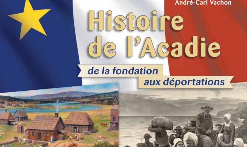 Histoire de l'Acadie - Tome 2: 1710-1763: De la fondation aux déportations. Photo : La Grande Marée