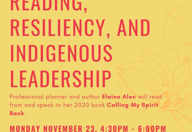 Reading, Resiliency, and Indigenous Leadership Poster for Elaine Alec's event during IWAU 2020. Photo by Inspiring Women Among Us
