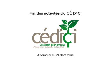 Le CÉ D'ici cesse ses activités