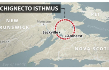 A map shows the location of the Chignecto Isthmus, land connecting New Brunswick and Nova Scotia, with a red line circling the area, and two towns marked, Sackville NB and Amherst NS.